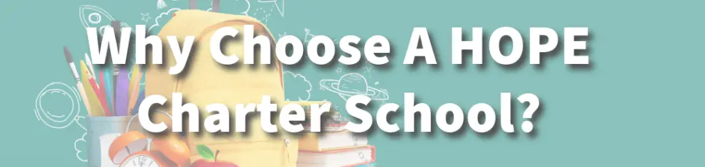 Why Choose a HOPE Charter School?